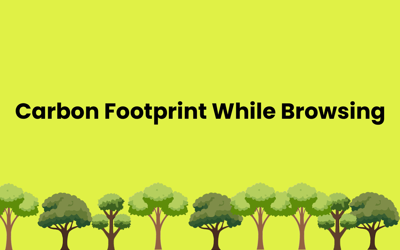 How to Reduce Your Carbon Footprint While Browsing: A Guide to Sustainable Surfing